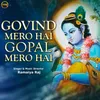 Govind Mero Hai Gopal Mero Hai